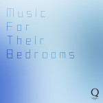 リラックスするための無料音楽「Music For Their Bedrooms」公開